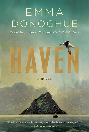Haven: A Novel by Emma Donoghue