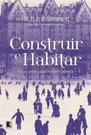 Construir e habitar by Richard Sennett