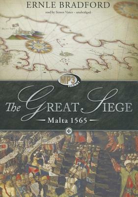 The Great Siege: Malta 1565 by Ernle Bradford