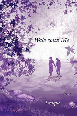 Walk with Me by Unique