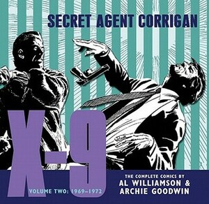 X-9: Secret Agent Corrigan, Vol. 2 by Archie Goodwin, Al Williamson