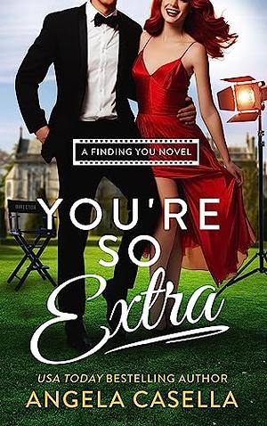 You're So Extra by Angela Casella