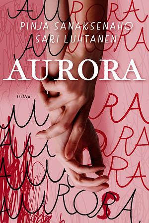 Aurora by Pinja Sanaksenaho, Sari Luhtanen