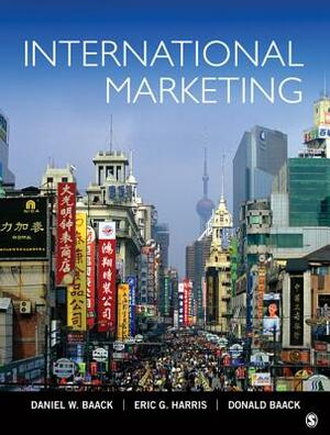International Marketing by Eric G. Harris, Donald E. Baack, Daniel W. Baack