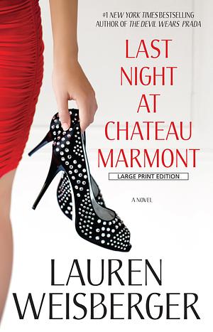 Last Night at Chateau Marmont by Lauren Weisberger