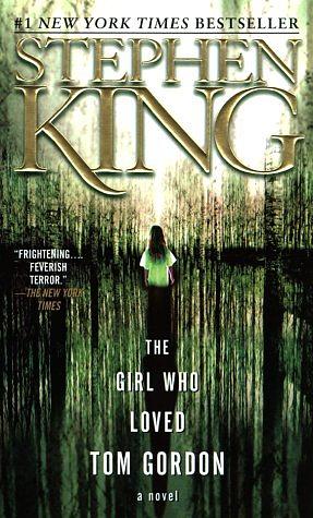 The Girl Who Loved Tom Gordon by Stephen King