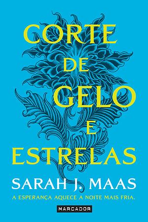 Corte de Gelo e Estrelas by Sarah J. Maas