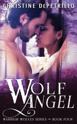 Wolf Angel by Christine Depetrillo