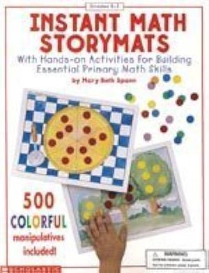 Instant Math Storymats: With Hands-on Activities for Building Essential Primary Math Skills by Mary Beth Spann