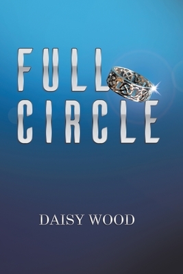 Full Circle by Daisy Wood