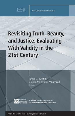 Revisiting Truth, Beauty, and Justice: Evaluating with Validity in the 21st Century by 