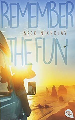 Remember the Fun by Beck Nicholas