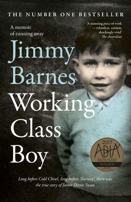 Working Class Boy: The Number 1 Bestselling Memoir by Jimmy Barnes