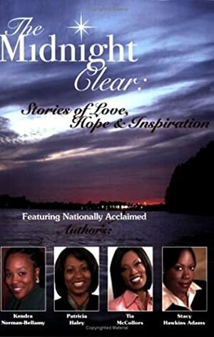 The Midnight Clear by Tia McCollors, Patricia Haley, Stacy Hawkins Adams, Dwan Abrams, Kendra Norman-Bellamy