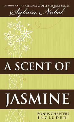 A Scent of Jasmine by Sylvia Nobel