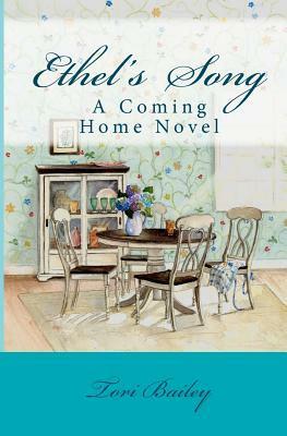 Ethel's Song: A Coming Home Novel by Tori Bailey