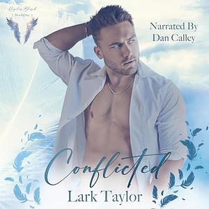 Conflicted by Lark Taylor