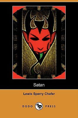 Satan (Dodo Press) by Lewis Sperry Chafer