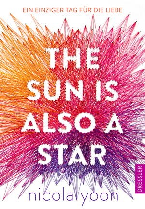 The Sun is also a Star - Ein einziger Tag für die Liebe by Nicola Yoon