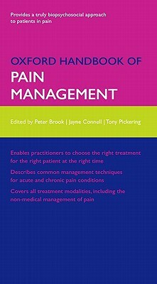 Oxford Handbook of Pain Management by Tony Pickering, Jayne Connell, Peter Brook