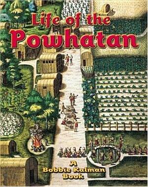 Life of the Powhatan by Rebecca Kalman Sjonger