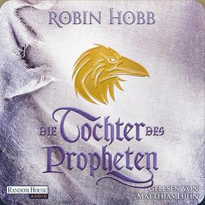 Die Tochter des Propheten by Robin Hobb