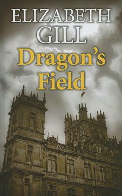 Dragon's Field by Elizabeth Gill