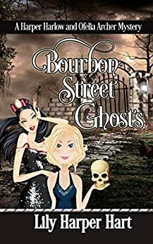 Bourbon Street Ghosts by Lily Harper Hart