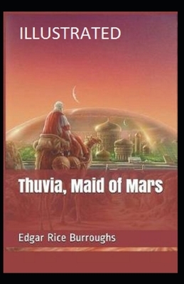 Thuvia, Maid of Mars Illustrated by Edgar Rice Burroughs