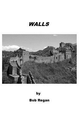 Walls by Bob Regan