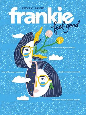 Frankie Feel-Good by Frankie Magazine, Frankie Magazine