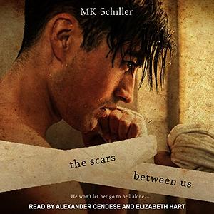 The Scars Between Us by M.K. Schiller