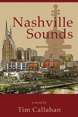 Nashville Sounds by Tim a. Callahan