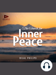 The Search for Inner Peace by Abu Ameenah Bilal Philips