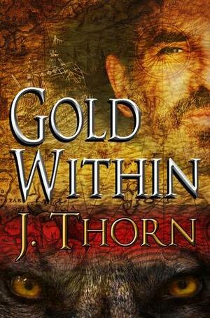 Gold Within by J. Thorn
