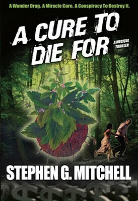 A Cure to Die For by Stephen G. Mitchell