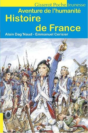 Histoire de France  by Alain Dag'Naud, Emmanuel Cerisier