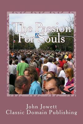 The Passion For Souls by John Jowett