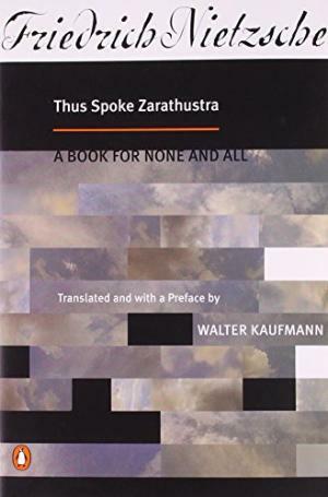 Thus Spoke Zarathustra by Walter Kaufmann, Friedrich Nietzsche