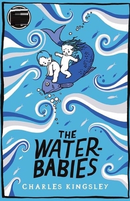 The Water-Babies Illustrated by Charles Kingsley