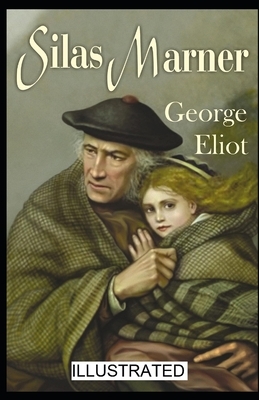 Silas Marner illustrated by George Eliot