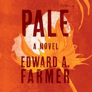 Pale by Edward A. Farmer