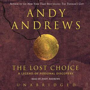 The Lost Choice: A Legend of Personal Discovery by 