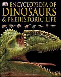 Encyclopedia of Dinosaurs and Prehistoric Life by Elizabeth Wyze, Darren Naish, David Lambert