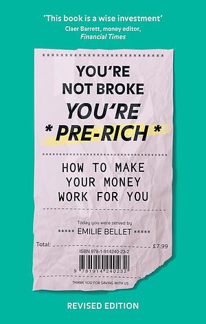 You're Not Broke, You're Pre-Rich by Emilie Bellet