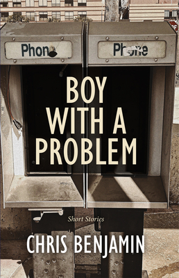 Boy with a Problem by Chris Benjamin