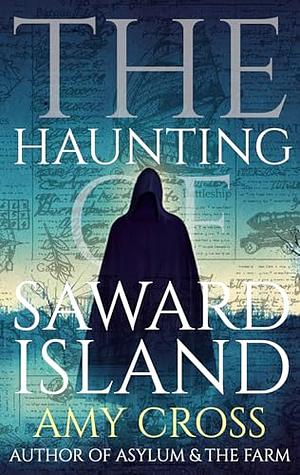 The Haunting of Saward Island  by Amy Cross