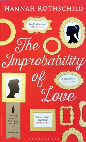 The Improbability of Love by Hannah Rothschild