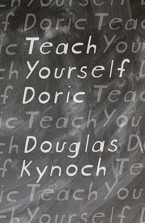 Teach Yourself Doric by Douglas Kynoch