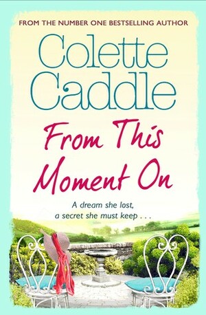 From This Moment On by Colette Caddle